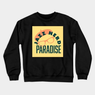 Jazz Nerd Paradise Crewneck Sweatshirt